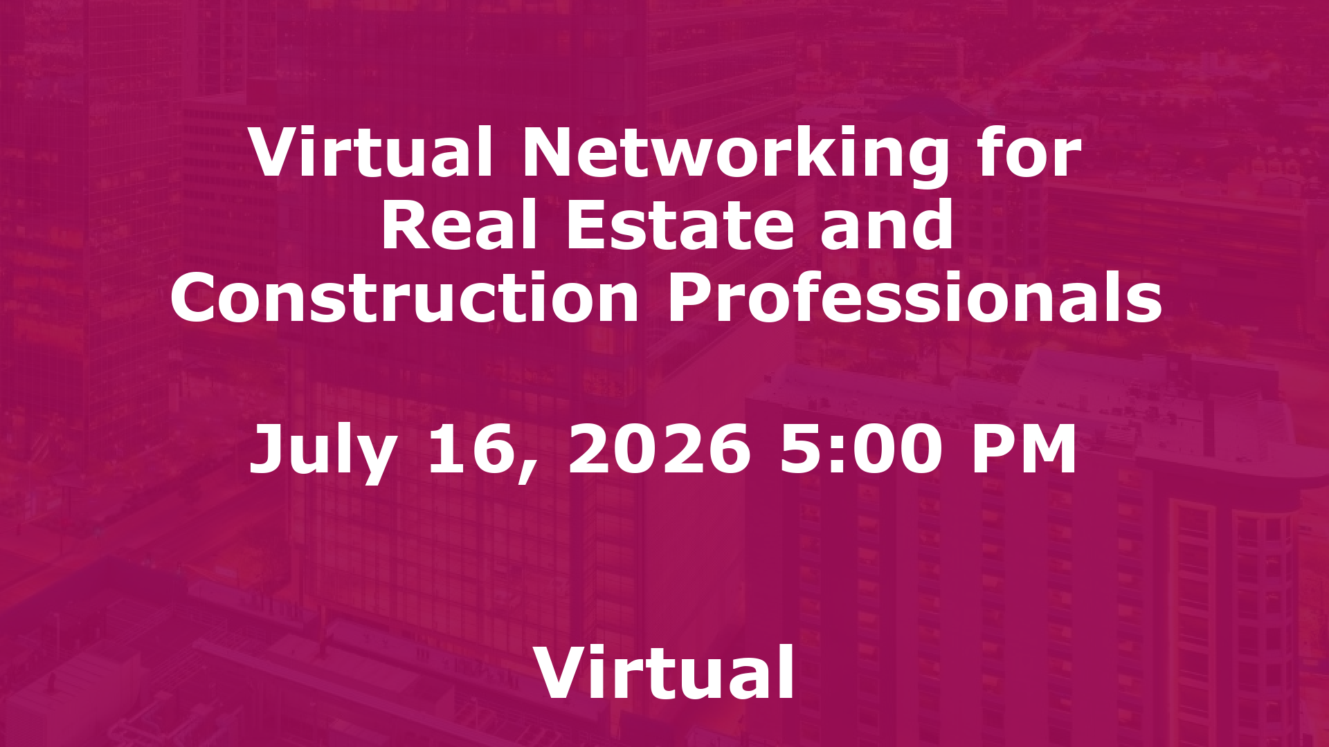 Virtual Networking for Real Estate and Construction Professionals event image